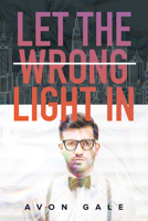 Let the Wrong Light In 1634763157 Book Cover