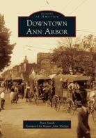Downtown Ann Arbor 1467112836 Book Cover