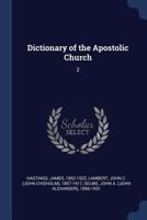 Dictionary of the apostolic church, Vol. 2 1376980347 Book Cover