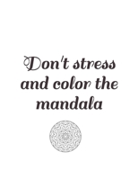 Don't stress: and color the mandala B08WPC4GPT Book Cover
