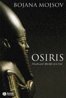 Osiris : Death and Afterlife of a God 1405131799 Book Cover