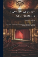 Plays By August Strindberg: First Series: The Dream Play, The Link, The Dance Of Death, Part I, The Dance Of Death 1022295772 Book Cover