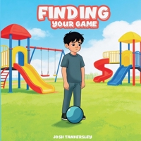 Finding Your Game 1970601388 Book Cover