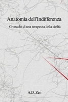 Anatomia dell'Indifferenza: Cronache di una terapeuta della civiltà (Italian Edition) B0FHFMRRZ9 Book Cover