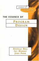 Essence of Program Design 0133678067 Book Cover