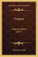 Virginia: A Roman Sketch 1165789205 Book Cover