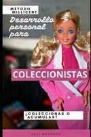 Método Millicent: Para desarrollo personal de coleccionistas de Barbie B09XT6K5Z8 Book Cover