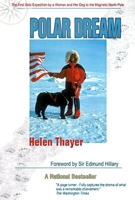 Polar Dream: The First Solo Expedition by a Woman and Her Dog to the Magnetic North Pole 0939165457 Book Cover