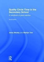 Quality Circle Time in the Secondary School: A Handbook of Good Practice 0415820251 Book Cover