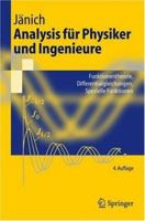 Analysis für Physiker und Ingenieure: Funktionentheorie, Differentialgleichungen, Spezielle Funktionen (Springer-Lehrbuch) 3540419853 Book Cover