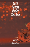 Love Poems Under The Sun B0BWM2JLWW Book Cover