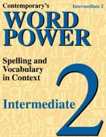 Contemporary's Word Power: Intermediate 2 : Spelling and Vocabulary in Context 0809208377 Book Cover