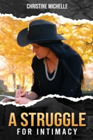 A Struggle for Intimacy B0GKT21YKC Book Cover