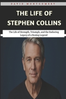 The Life of Stephen Collins: From Hollywood Fame to Personal Struggles, Controversy, and the Road to Redemption B0F2FDZZGP Book Cover