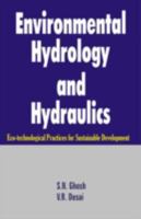 Environmental Hydrology And Hydraulics: Eco-technological Practices for Sustainable Development 1578084032 Book Cover