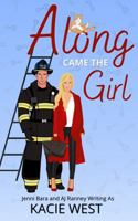 Along Came the Girl 1959389106 Book Cover