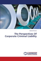 The Perspectives Of Corporate Criminal Liability 3659476188 Book Cover