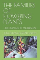 The Families of Flowering Plants: Heliconiaceae to Zingiberaceae 1549646540 Book Cover