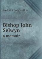 Bishop Walsham How: A Memoir 1017330301 Book Cover