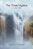 The Three Mystics of Celtic Reiki: The Practitioner's Guide 1907282408 Book Cover