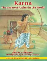Karna: The Greatest Archer in the World 1591430739 Book Cover