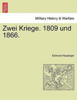 Zwei Kriege. 1809 und 1866. 1241462682 Book Cover