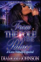 From the Pole to the Palace: A Love Nobody Expected (Volume 1) 1974587126 Book Cover