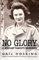 No Glory: A Military Family's Reckoning 1985905051 Book Cover