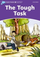 Dolphin Readers: Level 4: 625-Word Vocabulary the Tough Task 0194401073 Book Cover