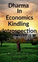 Dharma in Economics kindling Introspection B0B38PHHYS Book Cover