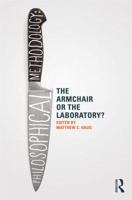 Philosophical Methodology: The Armchair or the Laboratory? 0415531322 Book Cover