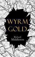 Wyrm Gold 1540803422 Book Cover