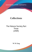 Collections: The Malone Society, Part Three 0548740798 Book Cover