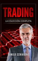 TRADING: La Colección Completa, incluye Trading System, Análisis Técnico y Trading Online (Spanish Edition) 1693975823 Book Cover