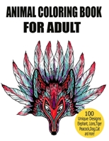 Animal Coloring Book For Adult: Stress Relieving Designs to Color, Fun and relaxing Animal Coloring Book for Adults B08R8DKL4R Book Cover