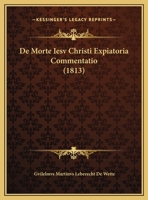 De Morte Iesv Christi Expiatoria Commentatio (1813) 1167463064 Book Cover