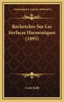 Recherches Sur Les Surfaces Harmoniques (1895) 1147963231 Book Cover