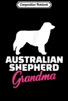 Composition Notebook: Australian Shepherd Grandma  Journal/Notebook Blank Lined Ruled 6x9 100 Pages 1672138426 Book Cover