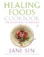 Healing Foods Cookbook, New Edition: The Vegan Way to Wellness 0007108168 Book Cover