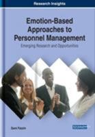 Emotion-Based Approaches to Personnel Management: Emerging Research and Opportunities 1522588620 Book Cover