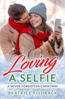 Loving A Selfie 1549890557 Book Cover