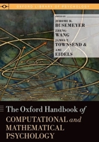 The Oxford Handbook of Computational and Mathematical Psychology 0199957991 Book Cover