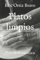 Platos limpios: Poesía doméstica (Spanish Edition) B0GTFVPN8T Book Cover