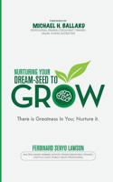 Nurturing Your Dream-Seed to Grow 1976188725 Book Cover