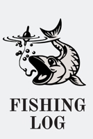Fishing Log: Notebook for Fisherman | Birthday Gift for Man, Dad, Grandfather, Uncle | Location, Date, Companions, Water and Air Temperature, Table of Species; Bait, Length, Weight, Time etc 1699157413 Book Cover