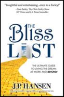The Bliss List: The Ultimate Guide to Living the Dream at Work and Beyond! 0984093419 Book Cover