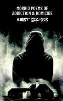 Morbid Poems of Addiction & Homicide B0GMH7KF4D Book Cover