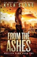 From the Ashes: A Post-Apocalyptic Survival Thriller 1945410353 Book Cover