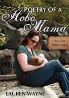 Poetry of a Hobo Mama: The First Three Years 1453670645 Book Cover