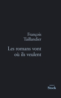 Les Romans Vont Où Ils Veulent 2234064457 Book Cover